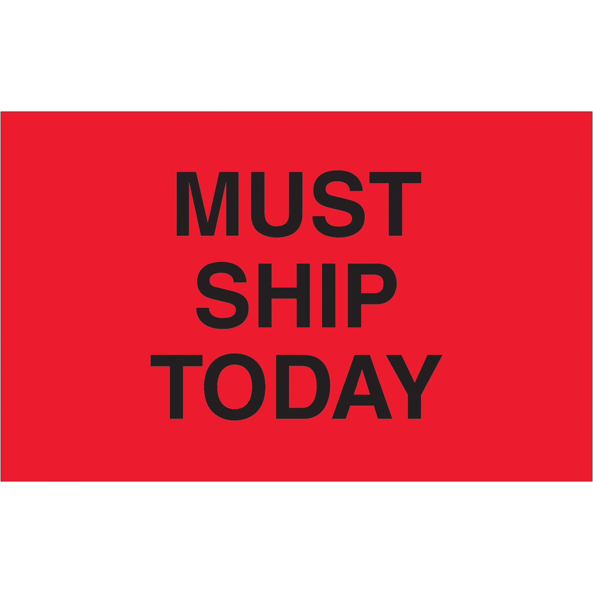 1 1/4 x 2" - "Must Ship Today" (Fluorescent Red) Labels (DL1175) Roll Of 500