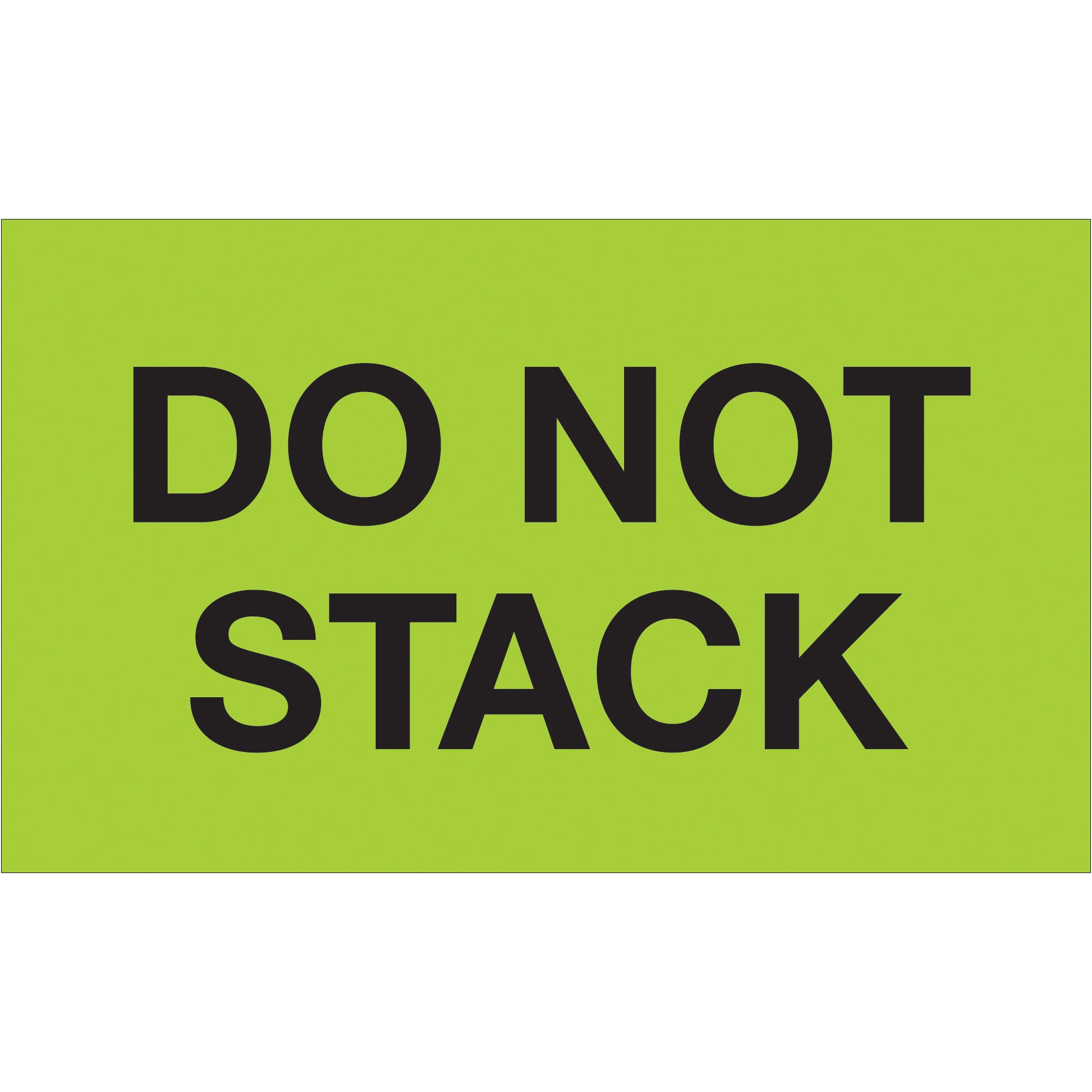 3 x 5" - "Do Not Stack" (Fluorescent Green) Labels (DL2241) Roll Of 500
