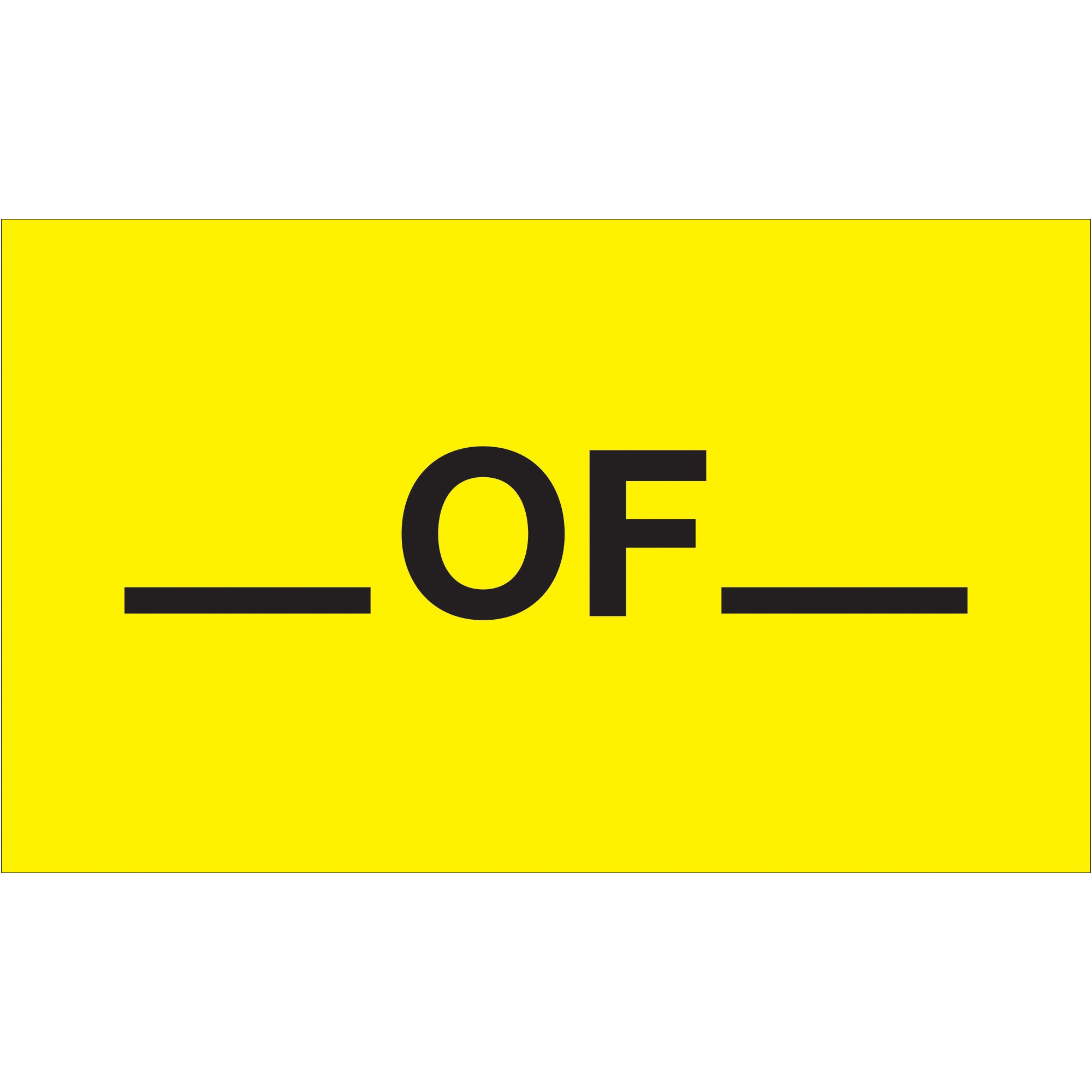 3 x 5" - "__ Of __" (Fluorescent Yellow) Labels (DL1117) Roll Of 500