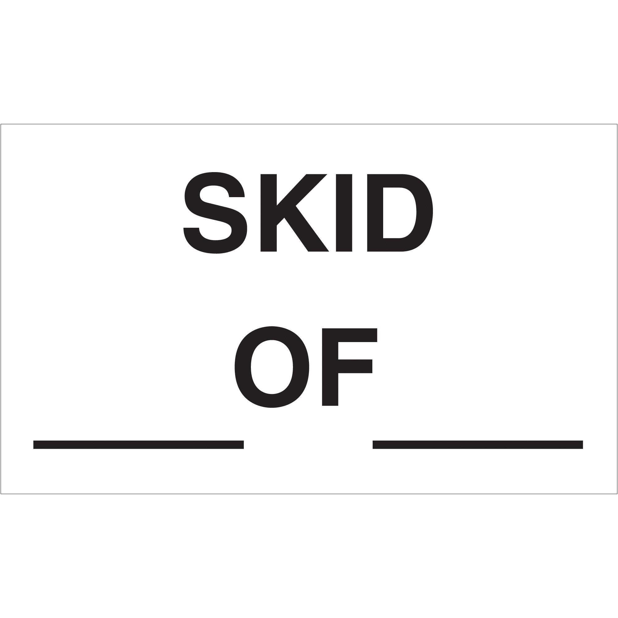3 x 5" - "Skid___ of ___" Labels (DL3521) Roll Of 500