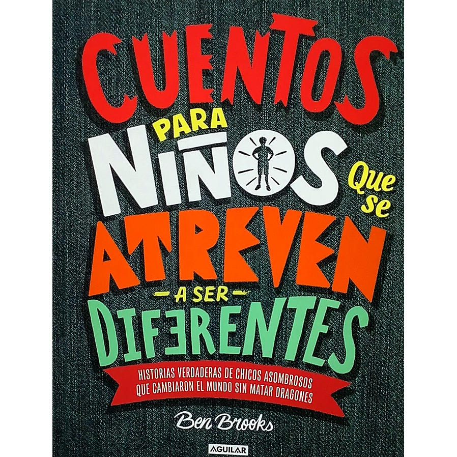 CUENTOS PARA NIOS QUE SE ATREVEN SER DIFERENTES