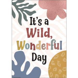 Teacher Created Its a Wild, Wonderful Day Positive Poster, 13" x 19" (TCR 7396)