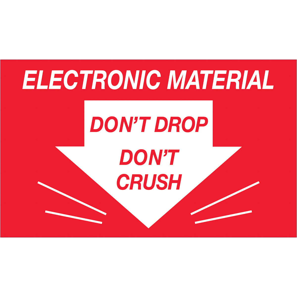 3 x 5" - "Don't Drop Don't Crush - Electronic Material" Labels 500/Roll